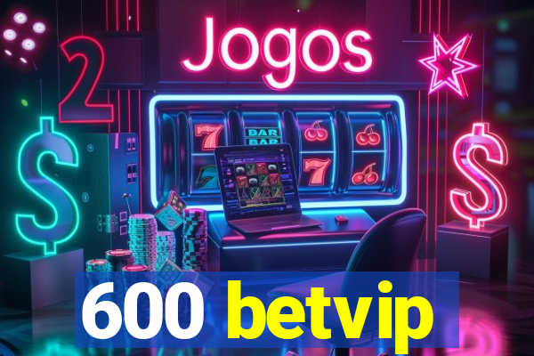 600 betvip